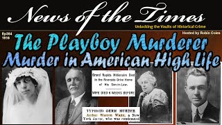 The Playboy Murderer: Murder in American High Life