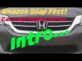 Amazon Soap Fest Introduction to over 30 car soaps to be tested