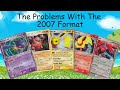 The Problems With The 2007 Format