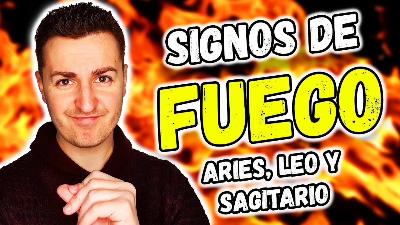 🔥 LO MEJOR De Los SIGNOS DE FUEGO: ARIES, LEO Y SAGITARIO | Astrología ...