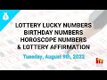 August 9th 2022 - Lottery Lucky Numbers, Birthday Numbers, Horoscope Numbers