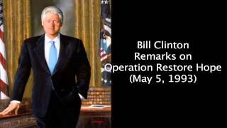 Bill Clinton  Remarks on Operation Restore Hope May 5, 1993)