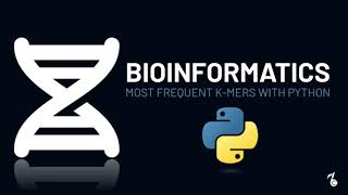 Bioinformatics - Most Frequent K-Mers