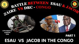 AFRICA IS THE HOLY LAND || ESAU VS JACOB IN THE CONGO || PART 1