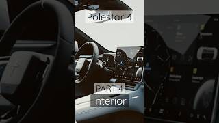 Part 4 - Polestar 4 Interior! 🙏🏼 #polestar #polestar4 #electricvehicles #evs #tesla #volvo