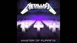 Metallica - Master of Puppets (D Tuning + Remaster)