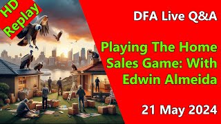 DFA Live Q&A HD Replay: Playing The Home Sales Game: With Edwin Almeida