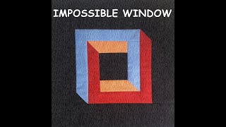 Impossible Window