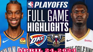 Oklahoma City Thunder Vs New Orleans Pelicans Full Game Highlights | April 24, 2024 | NBA Play off