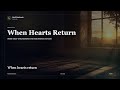 When Hearts Return | NurAI Nasheeds