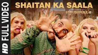 Housefull 4: Shaitan Ka Saala Full Video | Akshay Kumar | Sohail Sen Feat. Vishal Dadlani