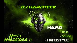 Happy HardCore :) Boom, boom, boom, boom - Dj.HardTeck