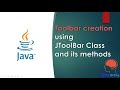 Java Swing GUI Part #40: Toolbar creation using JToolBar Class and its methods(Step-by-step)