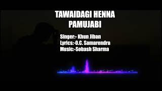 THAWAIDAGI HENNA PAMUJABI || Khun Jiban || Official Music Audio