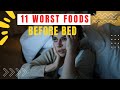 Avoid These Before Bed | 11 Foods That Ruin Your Sleep