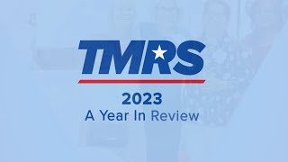 TMRS A Year In Review 2023