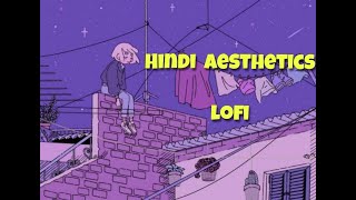 Hindi Aesthetics 🎧 cute songs to help you cope with anxiety ❤ Indian lo-fi music to sleep, relax