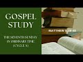 Gospel Study for the Seventh Sunday in Ordinary Time - Cycle A