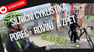 Silniční cyklistika Poreč den 5 - Rovinj a zpět