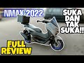 #788 FULL REVIEW NMAX 2022 | PERKARA SAYA SUKA & TAK SUKA!!!!!!!