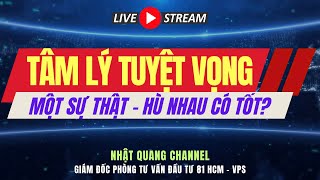 Đầu tư chứng khoán hôm nay|Nhận định thị trường VNIndex|Phân tích cổ phiếu|TÂM LÝ TUYỆT VỌNG& CƠ HỘI
