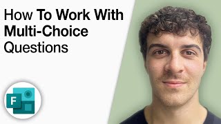 How To Microsoft Forms Working With Multi - Choice Questions [2025 Full Guide]