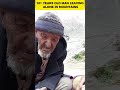 101 years old man living alone in mountains without any one oldestman