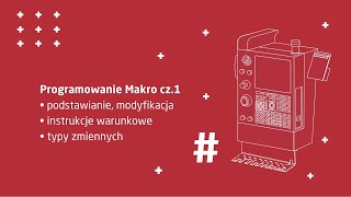 Programowanie Makro cz.1 - podstawianie, modyfikacja, instrukcje warunkowe i typy zmiennych