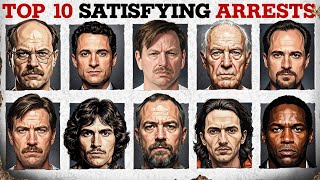 The Top 10 Most SATISFYING Arrests in True Crime History!