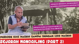 [PART 3] SEJARAH MANDAILING PADA PERIODE 1045 M - 1288 M