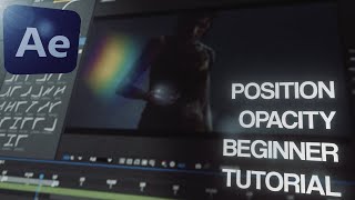 POSITION OPACITY TUTORIAL ON AFTER EFFECTS (BEGINNER FRIENDLY)
