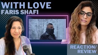 WITH LOVE (FARIS SHAFI) REACTION!