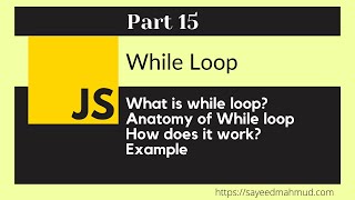 JavaScript Bangla Tutorial Part-15 || Latest 2021 || JavaScript for beginners | while loop.