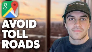 How to Avoid Tolls on Google Maps (2024 Guide)
