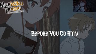 Rudeus x Eris - Mushoku Tensei「AMV」Before You Go