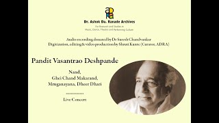 Pandit Vasantrao Deshpande: Raga Nand, Ghei Chand Makarand, Mruganayana Rasik Mohini, Dheer Dhari