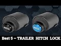 Top 5 Best Trailer Hitch Lock 2023 -2024