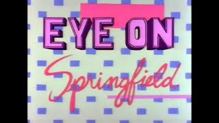 Eye On Springfield Intro