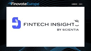 FinovateEurope 2023 / FinTech Insights by Scientia