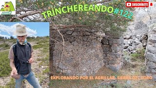 EXPLORAMOS TRINCHERAS EN LA SIERRA DEL TORO EN CASTELLÓN!!!!!TRINCHEREANDO#122