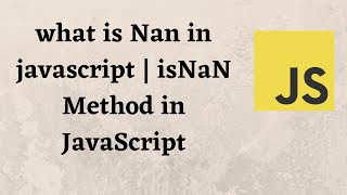 what is Nan in javascript | isNaN Method in JavaScript