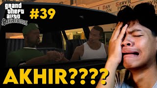 MISI TERAKHIR??? - GRAND THEFT AUTO SAN ANDREAS #39