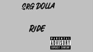 SRG Dolla - Ride (Clean Version)