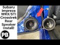 2008 - 2021 Subaru Rear Speaker Install | Impreza, WRX, STI, Crosstrek