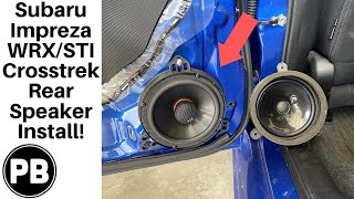 2008 - 2021 Subaru Rear Speaker Install | Impreza, WRX, STI, Crosstrek