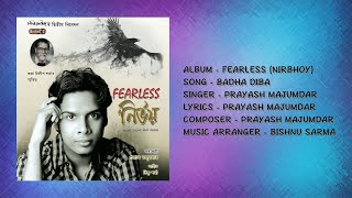 BADHA DIBA - Album - FEARLESS (Nirbhoy)