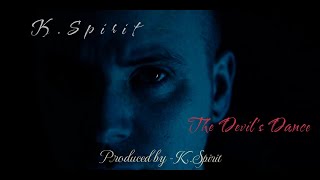 K. Spirit - The Devil's Dance - OFFICIAL VIDEO