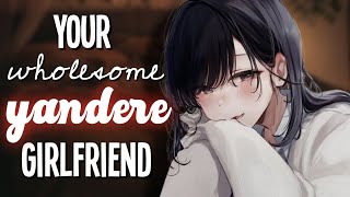 Your wholesome yandere girlfriend [Willing Listener] [Loving and Sweet] [F4A Asmr Roleplay]