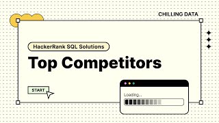 HackerRank SQL Solution - [Top Competitors]