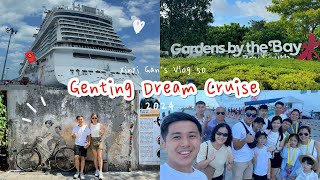 【Xinyi Gan’s Vlog 50】Genting Dream Cruise 🚢 云顶梦号 🚢 4D3N | 槟城\u0026新加坡 🌅